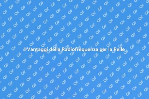 Trattamento di Radiofrequenza per la Pelle