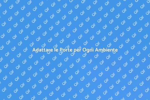 Porte Interne: Adattamento e Stile