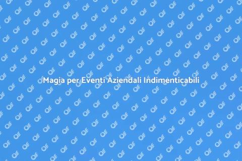 Prestigiatore per Eventi Aziendali