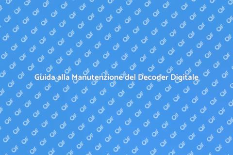 Manutenzione Decoder Digitale Terrestre