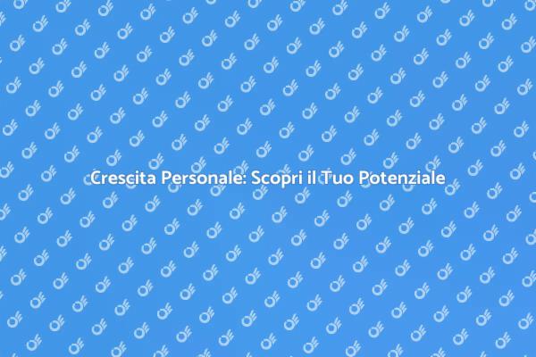 Risveglia il Tuo Potenziale Oggi!