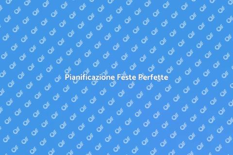 Organizzazione Feste Indimenticabili