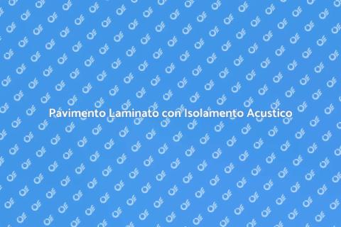 Pavimento Galleggiante in Laminato
