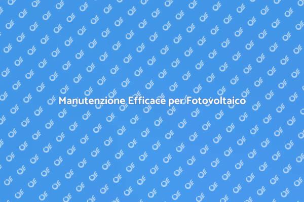 Efficacia della Pulizia Fotovoltaico