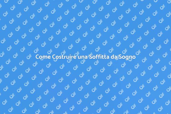 Costruire una Soffitta: Tutto Ciò che Devi Sapere