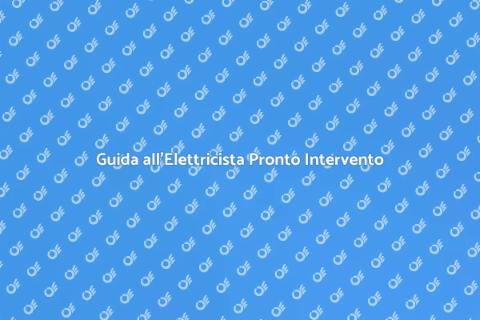 Elettricista Pronto Intervento Guasti