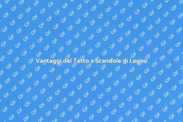 Scegli il Tetto a Scandole di Legno