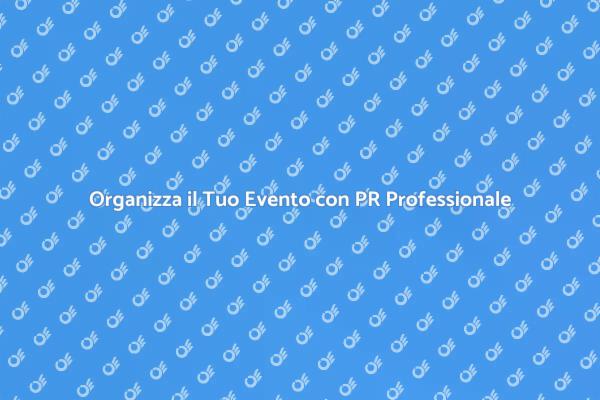 PR per Eventi: La Tua Celebrazione Perfetta