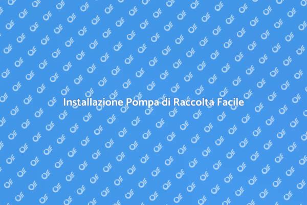 Come Scegliere una Pompa di Raccolta