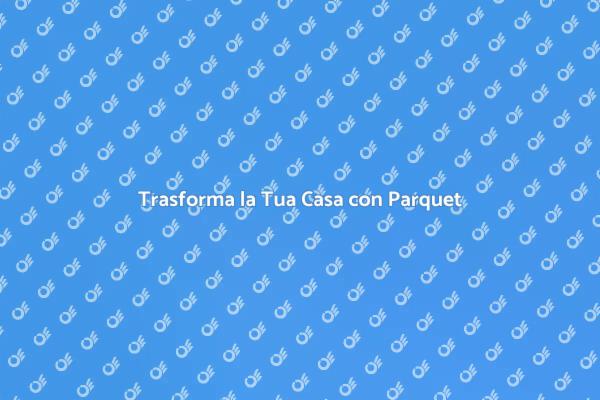 Sostituisci la Moquette: Scopri il Parquet