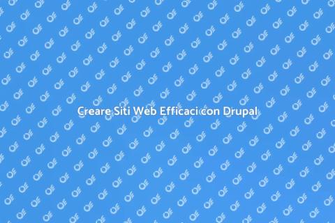 Sviluppo Siti Web con Drupal