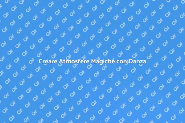 La Magia della Danza e della Musica
