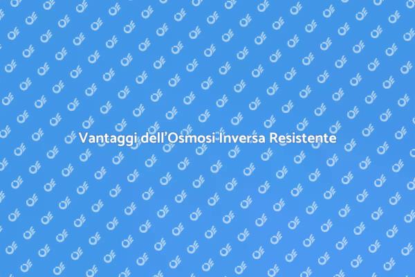 Impianto Osmosi: Vantaggi e Sicurezza