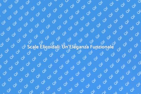 Scale Elicoidali: Design e Funzionalità