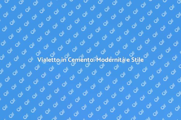 Vialetto in Cemento: Funzionalità e Design