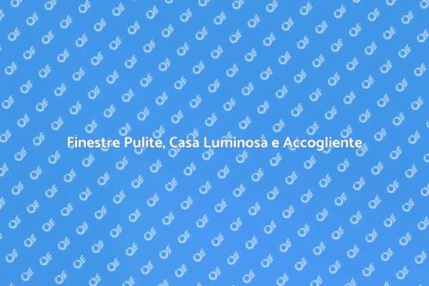 Pulizia delle Finestre per la Tua Casa