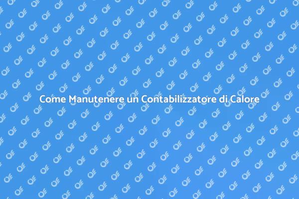 Manutenzione Efficace del Calore