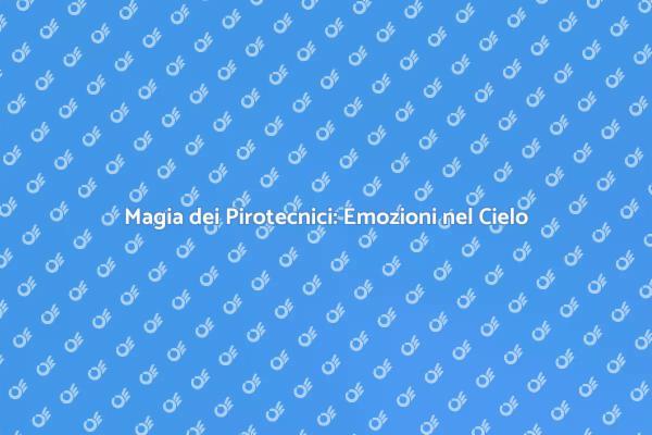 Emozioni Pirotecniche: Un Viaggio Incantevole