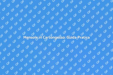 Mensole in Cartongesso: Idee e Vantaggi