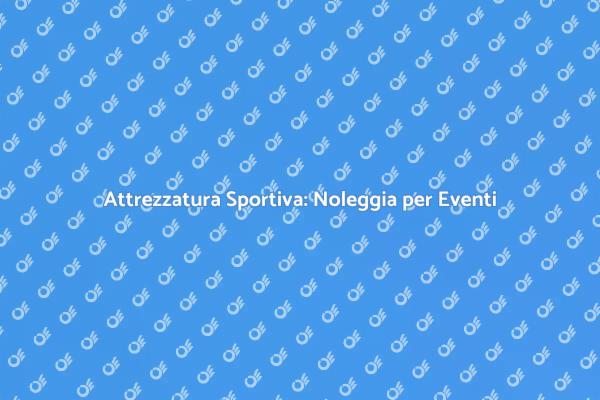 Organizza Eventi Sportivi con Successo