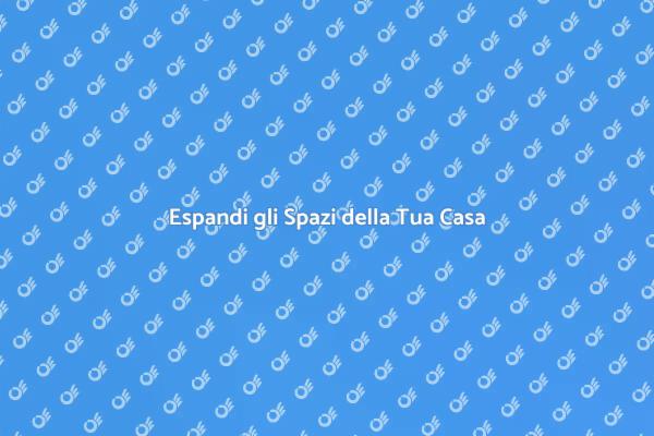 Ampliamento degli Spazi Abitativi