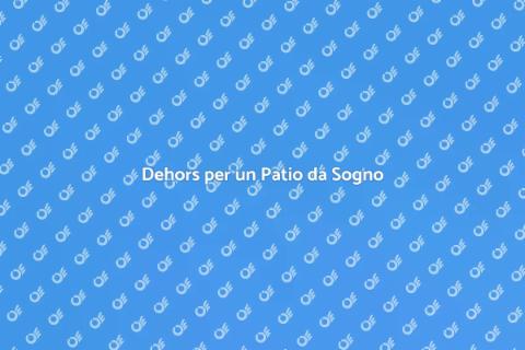 Installazione Dehors nel Tuo Patio