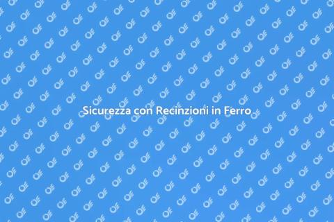 Recinzione in Ferro per Aree Industriali