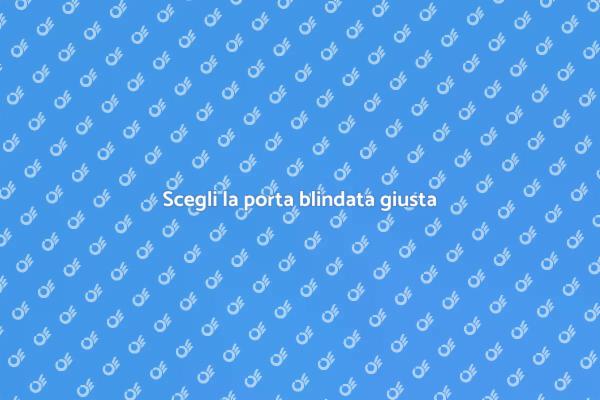 Sicurezza e comfort con nuove porte blindate