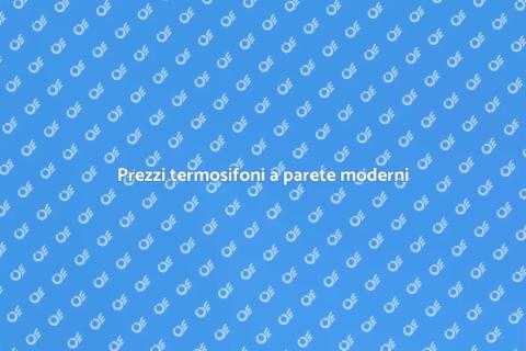 Costi termosifoni a parete moderni