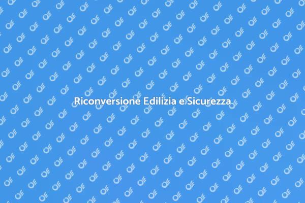 Riconversione e Sicurezza Strutturale