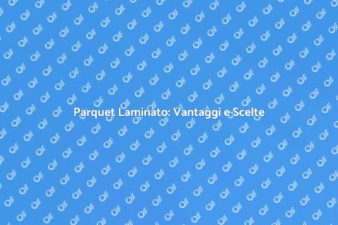 Parquet Laminato: Arredamento Interno