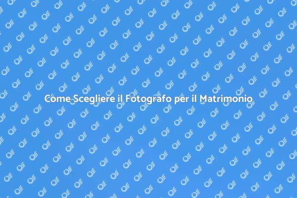 Fotografo Matrimonio: Scegli il Giusto!
