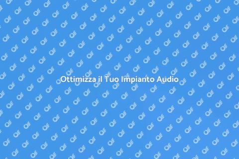 Revisione Audio: Migliora il Suono