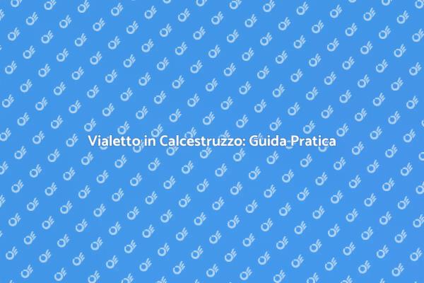 Vialetto in Calcestruzzo: Valore e Design