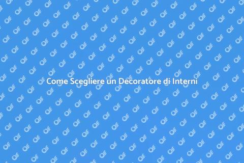 Ingaggiare un Decoratore di Interni