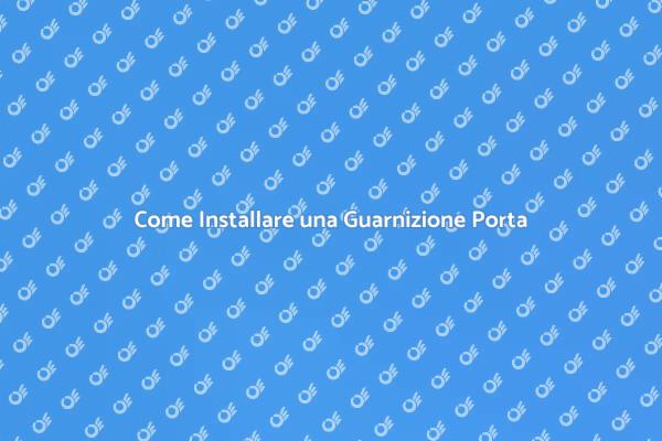 Installazione Guarnizione Porta Semplice