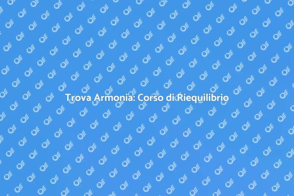Riequilibrio Emotivo per la Serenità