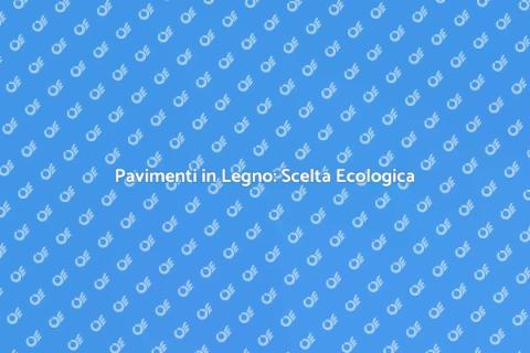 Lavorazione Ecologica del Pavimento