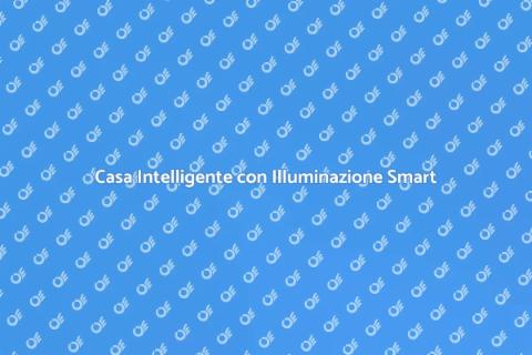 Illuminazione Smart: Casa Futuristica
