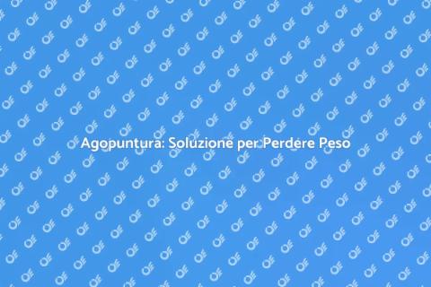Agopuntura e Perdita di Peso Efficace