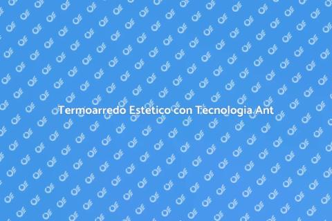 Termoarredo Design con Tecnologia Ant