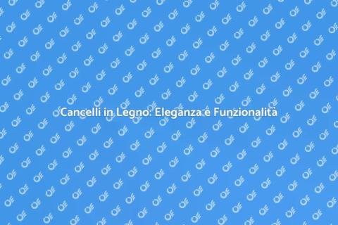 Cancello in Legno: Stile e Tradizione