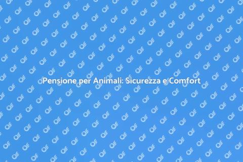 Pensione Animali: Servizio Affidabile