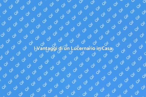 Realizzare un Lucernario in Casa
