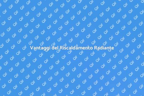 Riscaldamento a Emissione Radiante