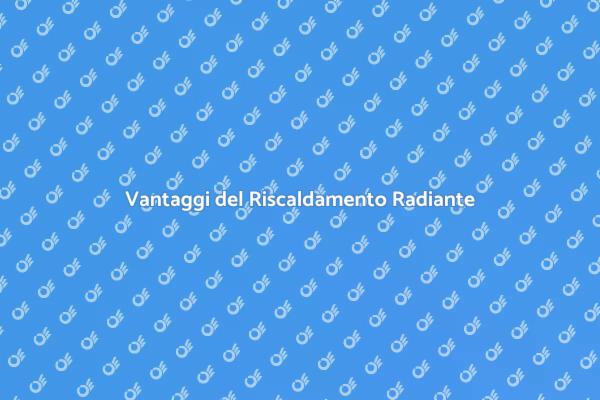 Comfort con il Riscaldamento Radiante