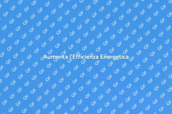 Efficienza Energetica: Guida Pratica