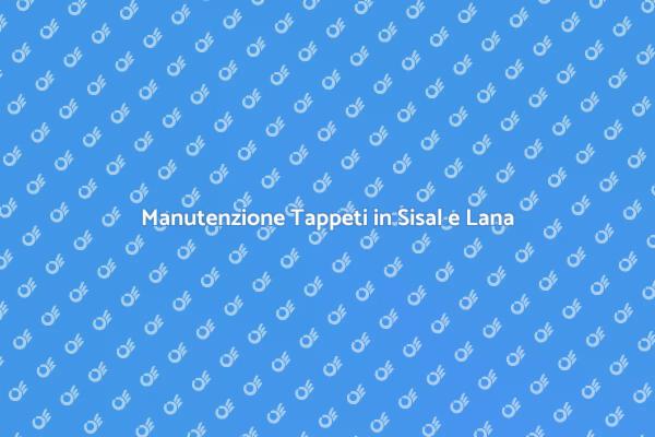 Come Pulire Tappeti in Sisal e Lana