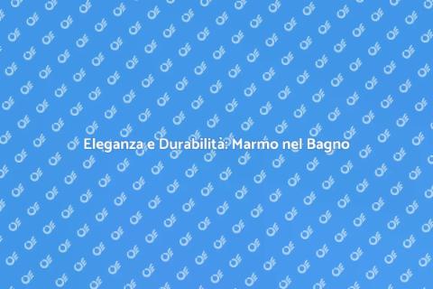 Finitura del Marmo per il Bagno