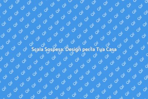 Scala Sospesa: Eleganza e Funzionalità